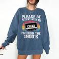 Please Be Patient With Me I'm From The 1900s Retro 90s Comfort Colors Sweatshirt Blue Jean