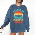 Please Be Patient I'm From The 1900s Ship Men Women Comfort Colors Sweatshirt Blue Jean