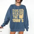 Please Be Patient With Me I'm From The 1900s Shirt Premium Comfort Colors Sweatshirt Blue Jean Please Be Patient With Me I'm From The 1900s Shirt Premium Comfort Colors Sweatshirt Blue Jean