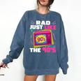 Rad Just Like The 90s 90s Aesthetic Nostalgia 1990s Retro Comfort Colors Sweatshirt Blue Jean Rad Just Like The 90s 90s Aesthetic Nostalgia 1990s Retro Comfort Colors Sweatshirt Blue Jean