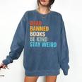 Read Banned Books Be Kind Stay Weird Comfort Colors Sweatshirt Blue Jean Read Banned Books Be Kind Stay Weird Comfort Colors Sweatshirt Blue Jean