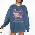 Retro Books Are My Love Language Valentine Book Lovers Comfort Colors Sweatshirt Blue Jean Retro Books Are My Love Language Valentine Book Lovers Comfort Colors Sweatshirt Blue Jean