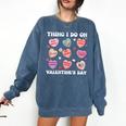 Things I Do On Valentines's Day Book Lover Candy Heart Comfort Colors Sweatshirt Blue Jean