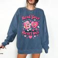 Women's Book Lover Read Your Heart Out Teacher Kids Valentines Comfort Colors Sweatshirt Blue Jean Women's Book Lover Read Your Heart Out Teacher Kids Valentines Comfort Colors Sweatshirt Blue Jean