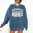 Women's Introverted But Willing To Discuss Books Comfort Colors Sweatshirt Blue Jean Women's Introverted But Willing To Discuss Books Comfort Colors Sweatshirt Blue Jean