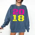 2018 Big Neon Numbers For The New Year Or Graduation Comfort Colors Sweatshirt Denim