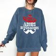 Adios Bitchachos For Graduation Or Cinco De Mayo T-Shirt Comfort Colors Sweatshirt Denim