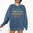 My Alone Time Is For Everyone's Safety Introvert Comfort Colors Sweatshirt Denim My Alone Time Is For Everyone's Safety Introvert Comfort Colors Sweatshirt Denim
