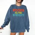 Books Helping Introverts I Introvert Comfort Colors Sweatshirt Denim