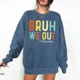 Bruh We Out 3rd Graders Third Grade Graduation Comfort Colors Sweatshirt Denim
