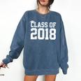 Class Of 2018 Graduation Senior High School College Comfort Colors Sweatshirt Denim