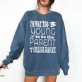 College Graduate Mom Dad Quote Graduation Party Comfort Colors Sweatshirt Denim