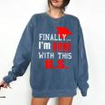 College Graduation T Shirt Senior Finally Done Comfort Colors Sweatshirt Denim