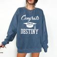 Congrats 2018 Destiny College High School Graduation T-Shir Comfort Colors Sweatshirt Denim