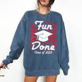 Im Done Graduating Class Of 2019 School Graduation T Shirt Comfort Colors Sweatshirt Denim