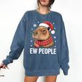 Ew People Capybara Christmas Introvert Holiday Humor Comfort Colors Sweatshirt Denim Ew People Capybara Christmas Introvert Holiday Humor Comfort Colors Sweatshirt Denim