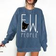 Ew People Cat Introvert Anti-Social Comfort Colors Sweatshirt Denim Ew People Cat Introvert Anti-Social Comfort Colors Sweatshirt Denim