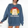 Ew People Introvert Cat Lover Crazy Colorful Cat Lady Comfort Colors Sweatshirt Denim Ew People Introvert Cat Lover Crazy Colorful Cat Lady Comfort Colors Sweatshirt Denim