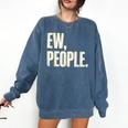 EW People Introvert Sarcastic Graphic Style Comfort Colors Sweatshirt Denim