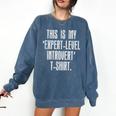 This Is My 'Expert-Level Introvert' Anti Social Sarcastic Comfort Colors Sweatshirt Denim