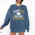 FinishEdD Doctor Of Education Graduation EdD Graduate Comfort Colors Sweatshirt Denim