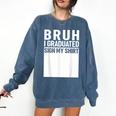 Funny College School Graduation 2025 I Graduated Sign My Comfort Colors Sweatshirt Denim