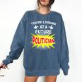 Future Politician Graduation For Kids And Graduates T-Shirt Comfort Colors Sweatshirt Denim