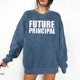 Future Principal College Graduate Graduation Promotion Comfort Colors Sweatshirt Denim