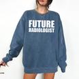 Future Radiologist Graduate Graduation College Comfort Colors Sweatshirt Denim