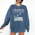 I Graduated Can I Go Back To Bed Now Funny Lazy Graduation Comfort Colors Sweatshirt Denim