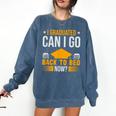 I Graduated Can I Go Back To Bed Now Graduation College Comfort Colors Sweatshirt Denim
