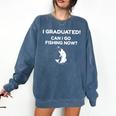 I Graduated Can I Go Fishing Graduation T-Shirt Comfort Colors Sweatshirt Denim