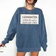 I Graduated Now I'm Like Smart & Stuff Tee Graduation Shirts Comfort Colors Sweatshirt Denim