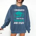 I Graduated Smart Graduation Student College University Comfort Colors Sweatshirt Denim