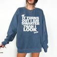 Graduation Graduation I'm Smarter Than I Look Comfort Colors Sweatshirt Denim