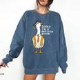 Graduation Senior Silly Goose Today Im A Serious Goose Comfort Colors Sweatshirt Denim