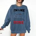 Graduation T Shirt I'm Like 2018 Done Class Of Comfort Colors Sweatshirt Denim
