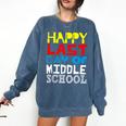 Happy Last Day Of Middle School Graduation Comfort Colors Sweatshirt Denim
