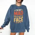 I'm Not Mad This Is Just My Face Introvert Comfort Colors Sweatshirt Denim