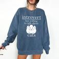 Introvert But Willing To Talk About Cats Comfort Colors Sweatshirt Denim Introvert But Willing To Talk About Cats Comfort Colors Sweatshirt Denim