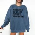 Introverted Weightlifter Gym Weightlifting Introvert Comfort Colors Sweatshirt Denim Introverted Weightlifter Gym Weightlifting Introvert Comfort Colors Sweatshirt Denim