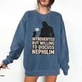 Introverted But Willing To Discuss Nephilim Tee Comfort Colors Sweatshirt Denim