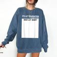 It's My Graduation Sign My Shirt Class Of 2022 For Men Women Comfort Colors Sweatshirt Denim
