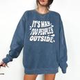 It's Way Too Peopley Outside Introvert Humor Comfort Colors Sweatshirt Denim