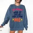 Kids My Mommy Did It Graduation Mom Graduate Comfort Colors Sweatshirt Denim