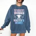 Masters Degree Graduation Art For Women Girls Masters Degree Comfort Colors Sweatshirt Denim