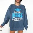 Master's Degree Graduation Masters Degree Survivor Comfort Colors Sweatshirt Denim