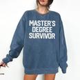 MASTER'S DEGREE SURVIVOR Graduation Grad College Comfort Colors Sweatshirt Denim
