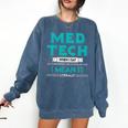 Med Tech Medical Technician Gag Lab Graduation Premium Comfort Colors Sweatshirt Denim