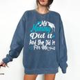 My Mommy Did It Tee Graduation Graduated Mom Proud Children Comfort Colors Sweatshirt Denim